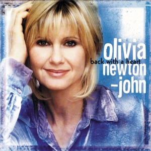 Olivia Newton-John / Back With A Heart