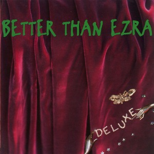 Better Than Ezra / Deluxe