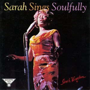 Sarah Vaughan / Sarah Sings Soulfully
