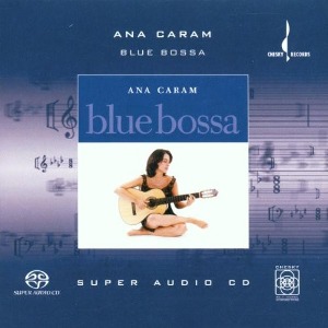Ana Caram / Blue Bossa (SACD Hybrid)