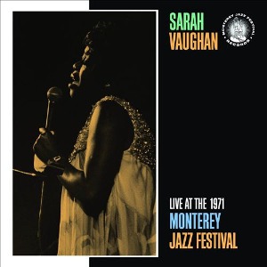 Sarah Vaughan / Live At The 1971 Monterey Jazz Festival