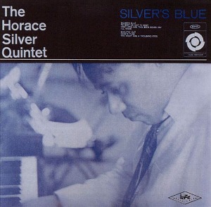 Horace Silver Quintet / Silver&#039;s Blue