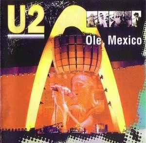 U2 / Ole, Mexico (2CD, LIVE BOOTLEG)