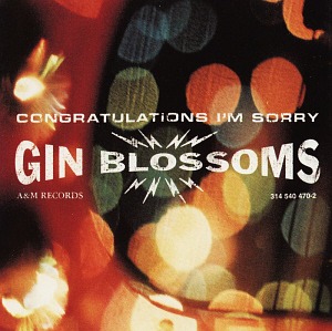 Gin Blossoms / Congratulations I&#039;m Sorry