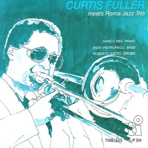 Curtis Fuller / Curtis Fuller Meets Roma Jazz Trio