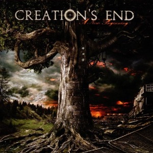 Creation&#039;s End / A New Beginning