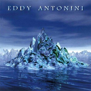 Eddy Antonini / When Water Became Ice (DIGI-PAK)