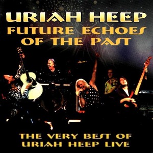Uriah Heep / Future Echoes Of The Past (2CD)