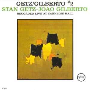 Stan Getz / Joao Gilberto / Getz/Gilberto #2 - Recorded Live At Carnegie Hall (홍보용)