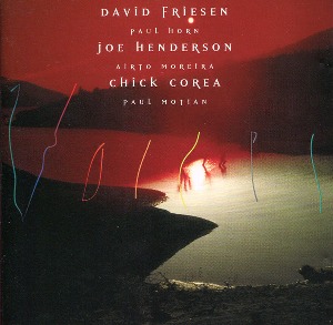 David Friesen / Paul Horn / Joe Henderson / Airto Moreira / Chick Corea / Paul Motian / Voices