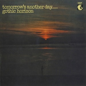 Gothic Horizon / Tomorrow&#039;s Another Day.....