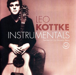 Leo Kottke / Instrumentals: The Best Of The Chrysalis Years