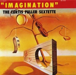 Curtis Fuller Sextette / Imagination