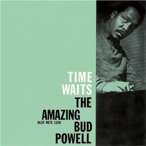 Bud Powell / Time Waits: The Amazing Bud Powell (RVG Edition)