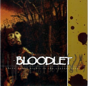 Bloodlet / Three Humid Nights In The Cypress Trees (홍보용)