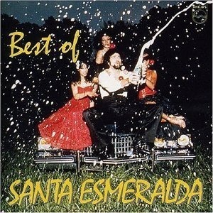 Santa Esmeralda / The Best Of Santa Esmeralda