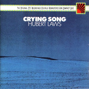 Hubert Laws / Crying Song