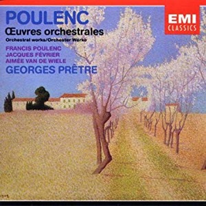 Jacques Fevrier, Aimee Van De Wiele, Georges Pretre / Poulenc: Orchestral Works (2CD)