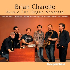 Brian Charette / Music For Organ Sextette
