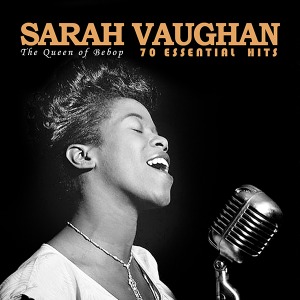 Sarah Vaughan / 70 Essential Hits: The Queen of Bebop (3CD, DIGI-PAK)