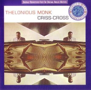 Thelonious Monk / Criss-Cross