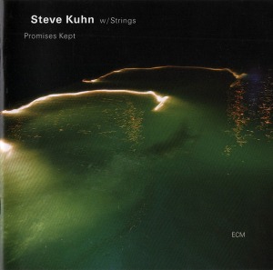 Steve Kuhn With Strings / Promises Kept