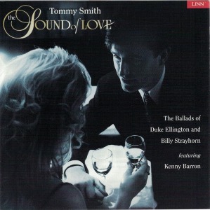 Tommy Smith / The Sound Of Love (The Ballads Of Duke Ellington And Billy Strayhorn)