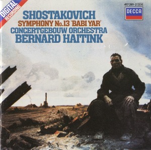 Concertgebouw Orchestra, Bernard Haitink / Shostakovich: Symphony No.13 &#039;Babi Yar&#039;