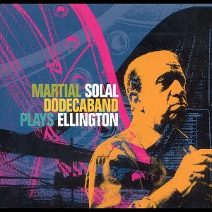 Martial Solal Dodecaband / Plays Ellington (DIGI-PAK)