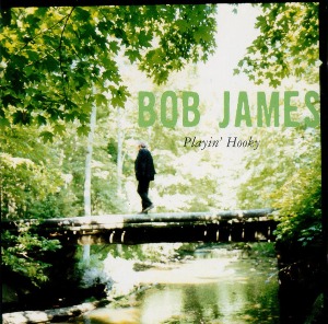 Bob James / Playin&#039; Hooky