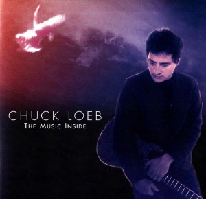 Chuck Loeb / The Music Inside