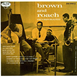 Clifford Brown / Brown and Roach Incorporated