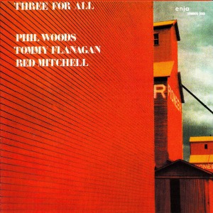 Phil Woods, Tommy Flanagan, Red Mitchell / Three For All