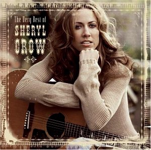 Sheryl Crow / The Very Best of Sheryl Crow