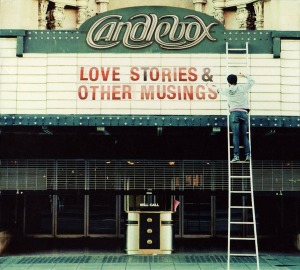 Candlebox / Love Stories &amp; Other Musings (DIGI-PAK)