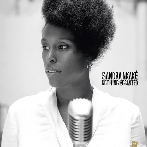 Sandra Nkake / Nothing For Granted (DIGI-PAK)