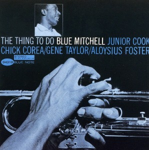 Blue Mitchell / The Thing To Do (RVG Edition)