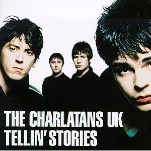 Charlatans UK / Tellin&#039; Stories