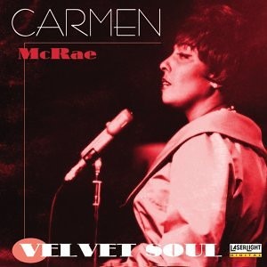 Carmen McRae / Velvet Soul