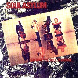 Soul Asylum / Say What You Will, Clarence... Karl Sold The Truck