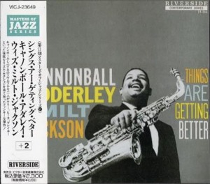Cannonball Adderley With Milt Jackson / Things Are Getting Better