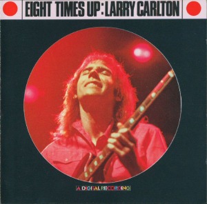 Larry Carlton / Eight Times Up