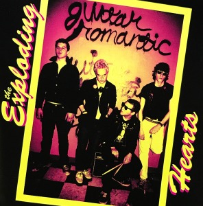 The Exploding Hearts / Guitar Romantic
