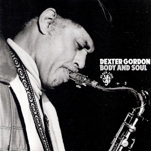 Dexter Gordon / Body And Soul