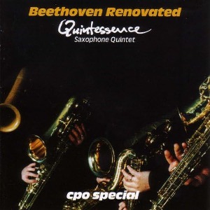 Quintessence Saxophone Quintet / Beethoven Renovated