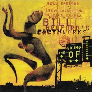 Bill Bruford&#039;s Earthworks / The Sound Of Surprise