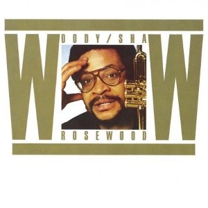 Woody Shaw / Rosewood