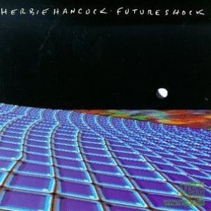 Herbie Hancock / Future Shock (REMASTERED)