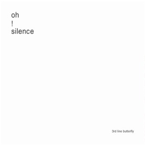 3호선 버터플라이 / 2집-Oh! Silence (2010 REMASTERED, DIGI-PAK)