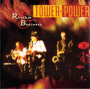 Tower of Power / Rhythm Business